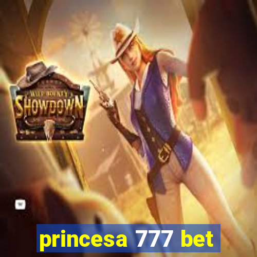 princesa 777 bet